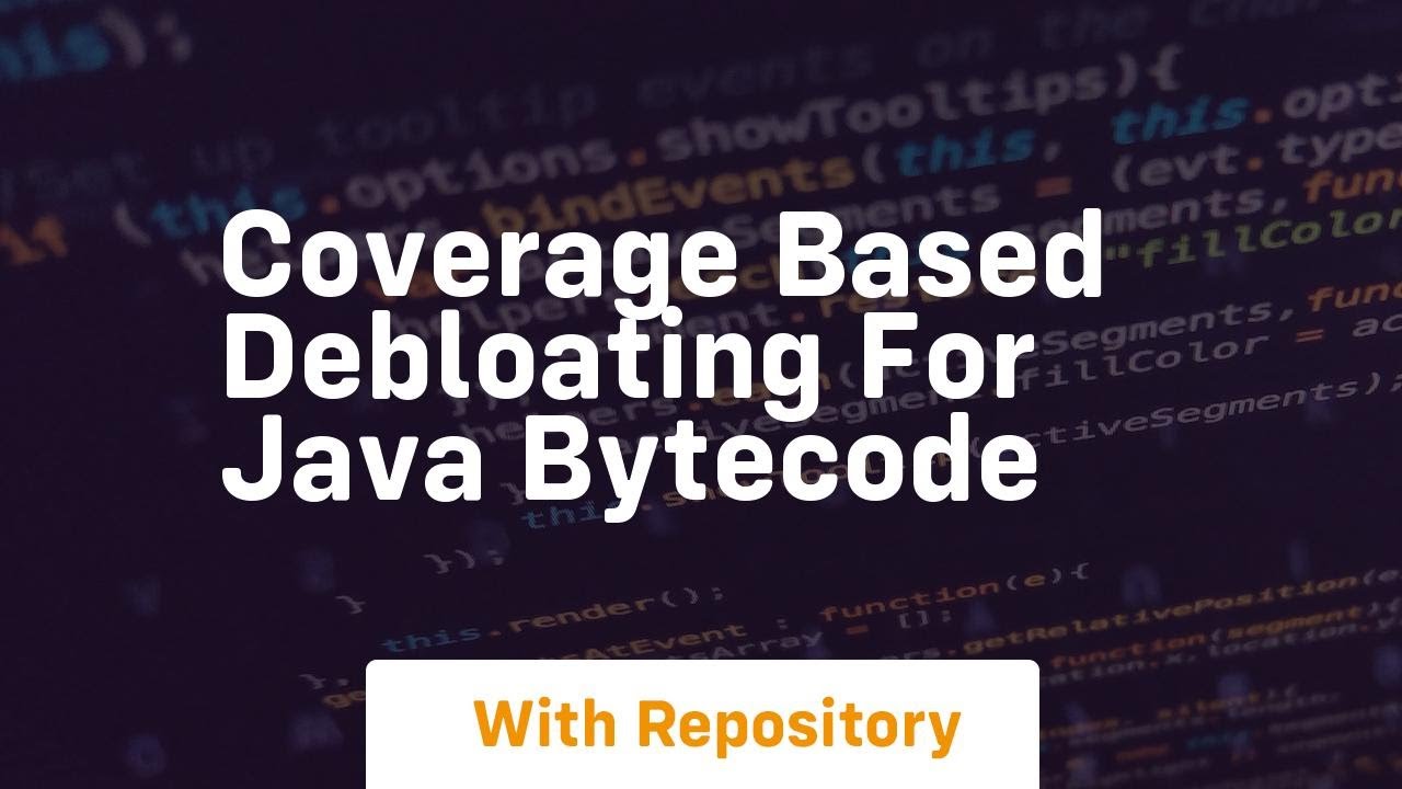 coverage based debloating for java bytecode - YouTube