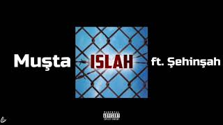 Muşta - Islah ft. Şehinşah  Resimi