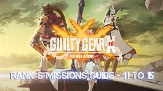 Guilty Gear XRD Revelator - Mission Mode Rank S Guide - 11 to 15 (60 fps)