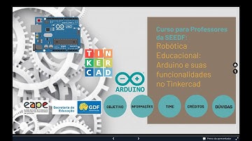 Divulgação do curso Robótica Educacional: Arduino e suas funcionalidades no Tinkercad 1/2021-EAPE