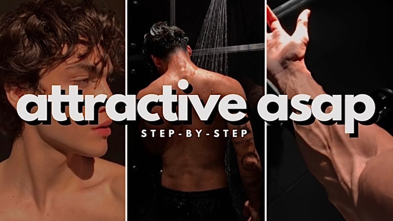 11 Tips to Look Attractive ASAP as a Man | Glow Up Guide