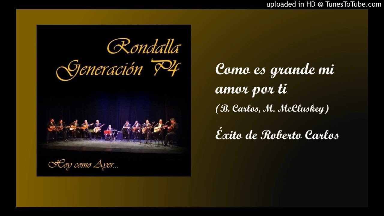 Rondalla Generación P4 - Como es grande mi amor por ti - YouTube
