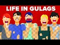 The Horrible Life of People In Soviet Gulags