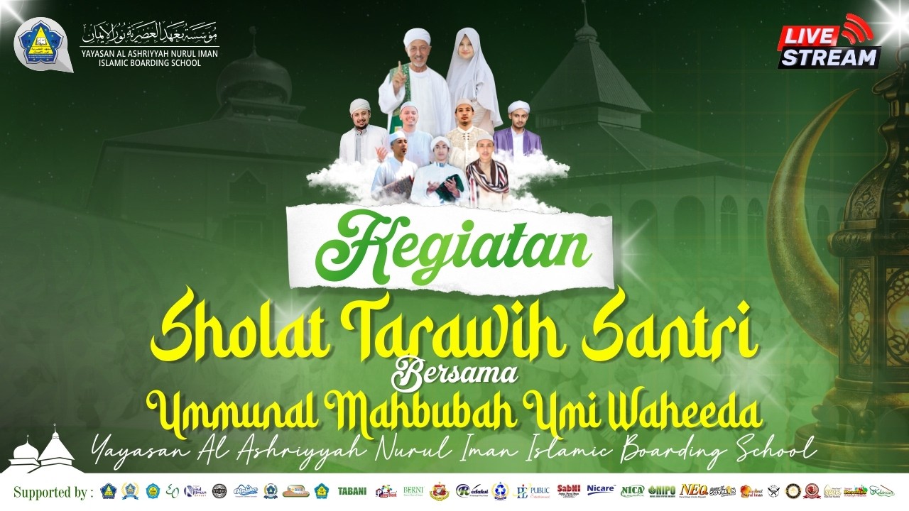 🔴[LIVE]Sholat Tarawih Santri Bersama Ummuna Dr. Hj. Umi Waheeda S. Psi M. Si Al Ashriyyah Nurul Iman