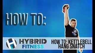 How To : Kettlebell Snatch