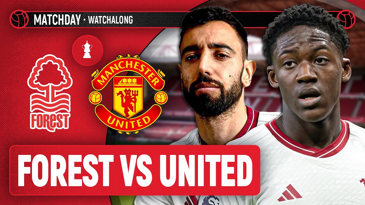Nottingham Forest vs. Manchester United live stream: FA Cup ...