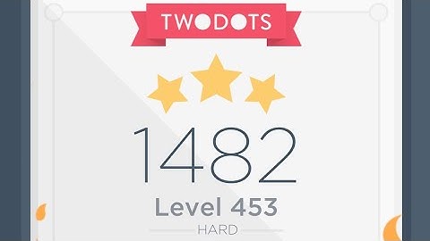 Level 453 Two Dots