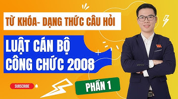 Luật Cán bộ, Công chức 2008 (PHẦN 1) | Thầy Thắng Viên chức