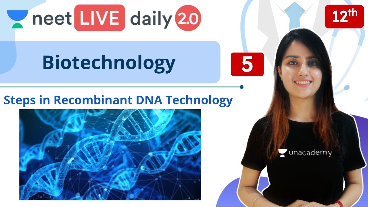 NEET: Biotechnology - L5 | Live Daily 2.0 | Unacademy NEET | Seep Pahuja