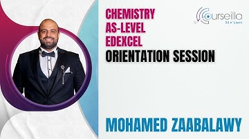 Chemistry-AS Level-Edexcel-Orientation Session-Mohamed Zaabalawy