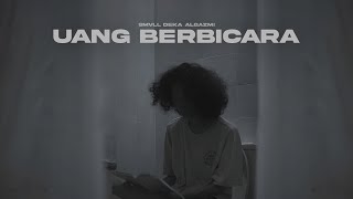SMVLL - Uang Berbicara