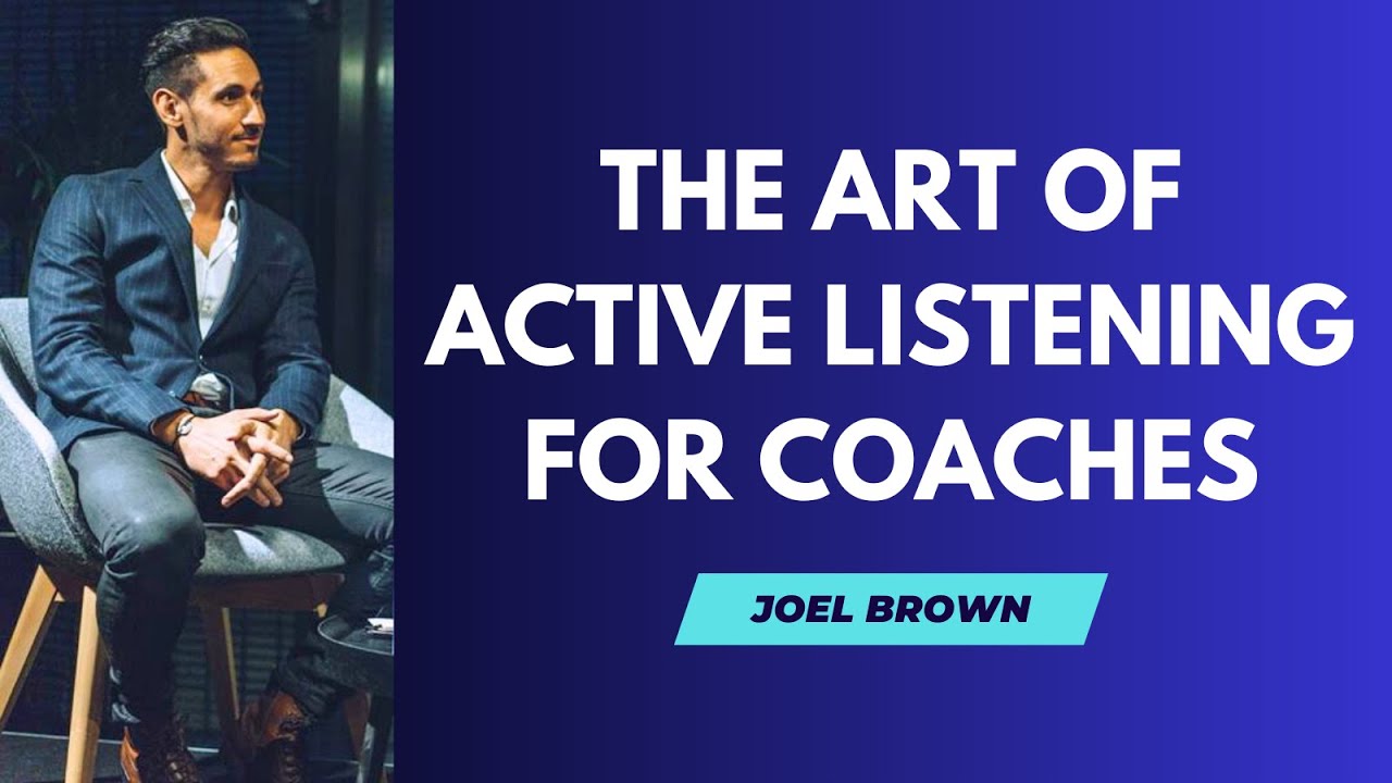 The Art of Active Listening for Coaches - YouTube