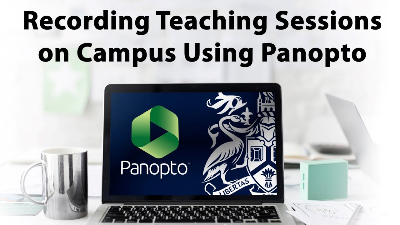 Recording Teaching Sessions on Campus Using Panopto