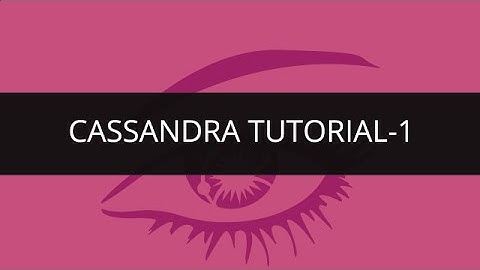 Apache Cassandra | Cassandra Tutorial Part 1 | Cassandra Tutorial for Beginners | Big Data Tutorial