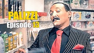 PALIZZI Episode 13