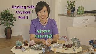 Healing with Crystals Part 1