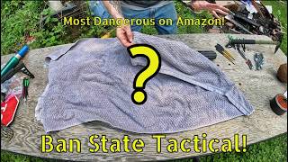 The Most Dangerous Thing You Can Buy On Amazon! (Ban State Tactical)
