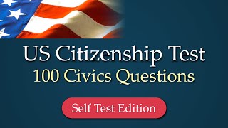 Self Test Edition - Civics Test 100 Questions and Answers (USCIS Citizenship Test 2008 Version)