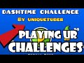 Playing your dashtime challenges geometry dash 22