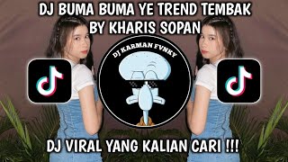 DJ BUMAYE X TUMPAH SUSU X BILA DIA MENYUKAIKU VIRAL TIKTOK TREN KUCING NEMBAK TERBARU | KHARIS SOPAN