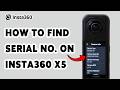 How To Find Serial No. On Insta360 X5 | Check Camera Serial Number Insta360 X5