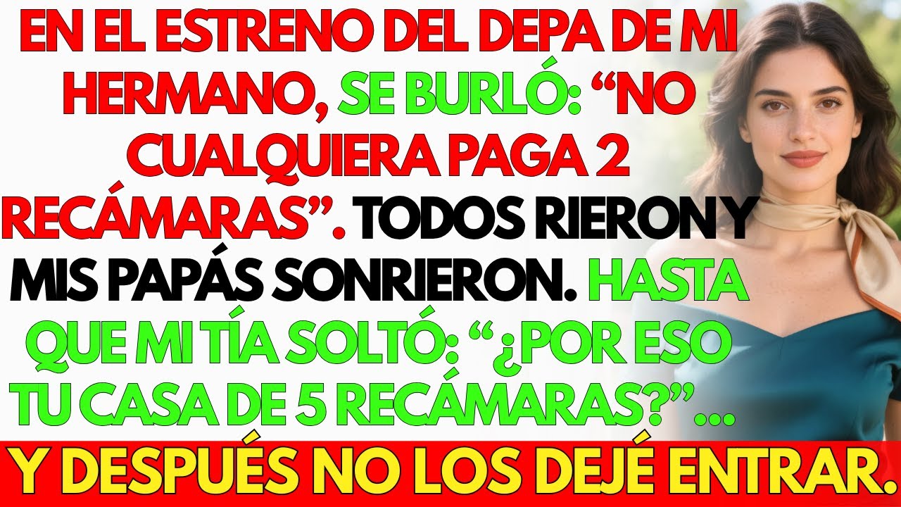 En la inauguración del depa de mi hermano, me humilló: “No cualquiera paga 2 recámaras…”