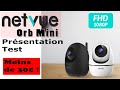 Netvue orb mini 360  camra de surveillance intrieure full prsentation et installation