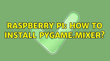 Raspberry Pi: How to install pygame.mixer?