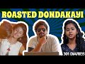 Roasted dondakayi divya sree roast  bhargav  301 diaries