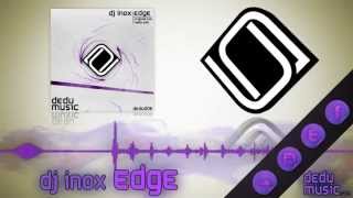 Download lagu DJ Inox - Edge [DEDU MUSIC]