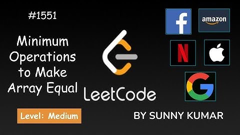 Minimum Operations to Make Array Equal | O(1) Space | 1551 LeetCode | LeetCode Explore | Day 06