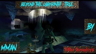 Beyond the Labyrinth TRLE (All Secrets) Part 1
