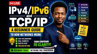 IPv4/IPv6 & TCP/IP: A Beginner's Guide to How Networks Work