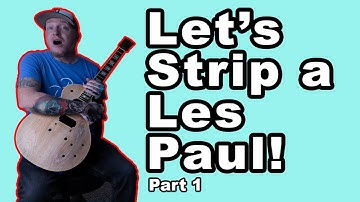 Stripping a Les Paul - Part 1 - 4K