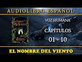 📗 El Nombre del Viento 📗 - Audiolibro · VOZ HUMANA · (PARTE 1)