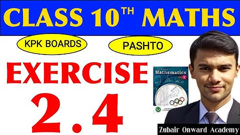 Exercise 2.4 Class 10 Maths KPK Board in Pashto | Class 10 Maths chapter 2 #maths #class10maths 