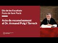 Acte de reconeixement al dr armand puig i trrech  ateneu universitari sant paci