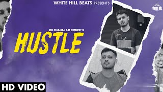 Hustle (Official Video) DK Chahal | D Cipher | AK Paju | New Hindi