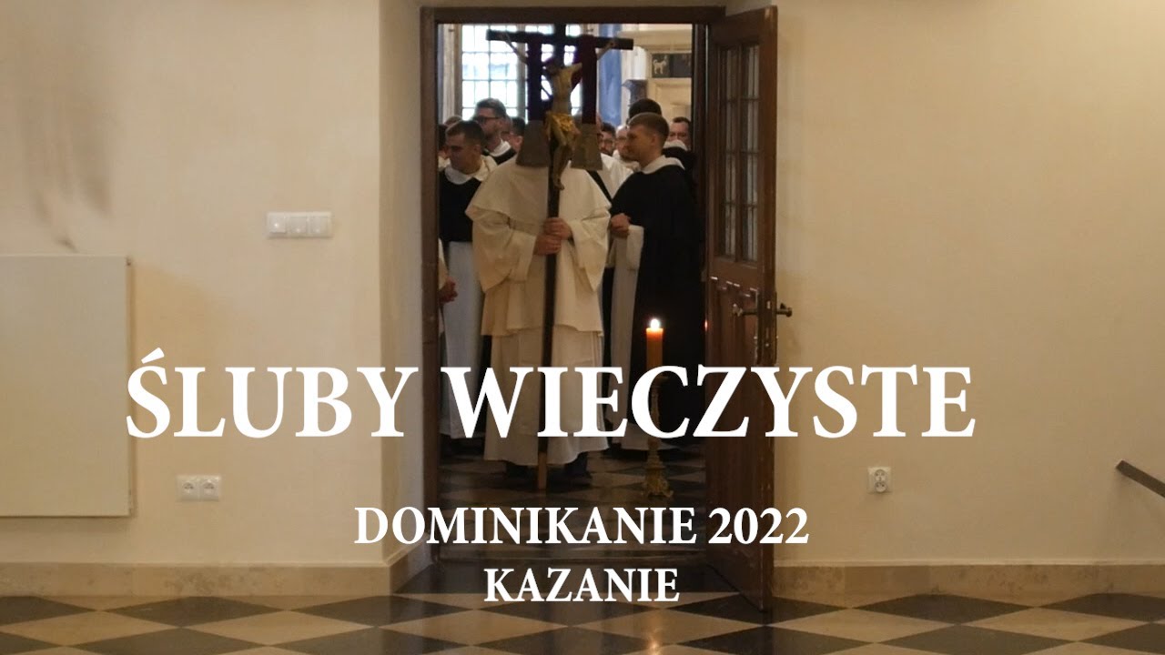 Kazanie na śluby wieczyste - Dominikanie 2022