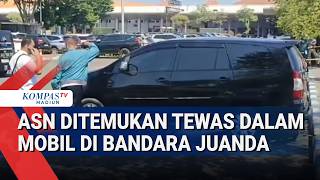 ASN Ditemukan Tewas di Dalam Mobil Dinas Terpakir di Bandara Juanda