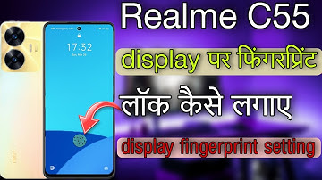 Realme C55 display fingerprint lock kaise lagaye|| realme C55 display fingerprint setting