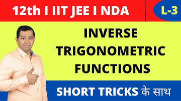INVERSE TRIGONOMETRIC FUNCTIONS  I CBSE 2023 I SHORT TRICKS के साथ I ITF I L-3