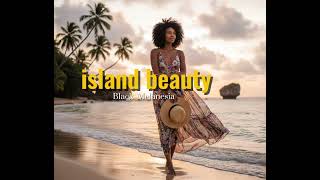 Island Beauty  Black Melanesia 