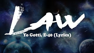 Yo Gotti, E-40 - Law (Lyrics)