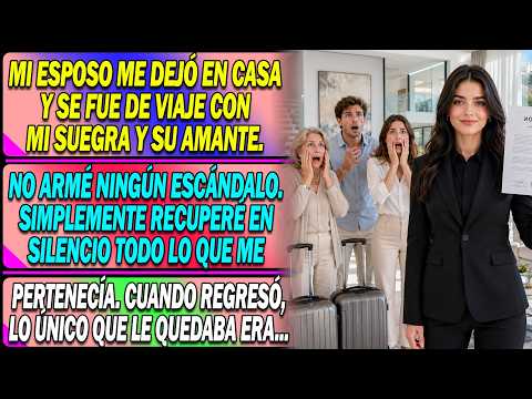 💔Mi esposo me dejó en casa y viajó🤫con mi suegra y su amante.✈️No hice escándalo,👩‍❤️‍👨solo...