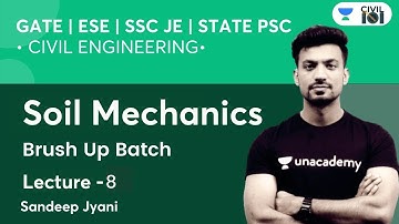 Soil Mechanics | Brush Up Batch | Lecture - 8 | SSC, GATE & ESE | Civil Engineering by Sandeep Sir