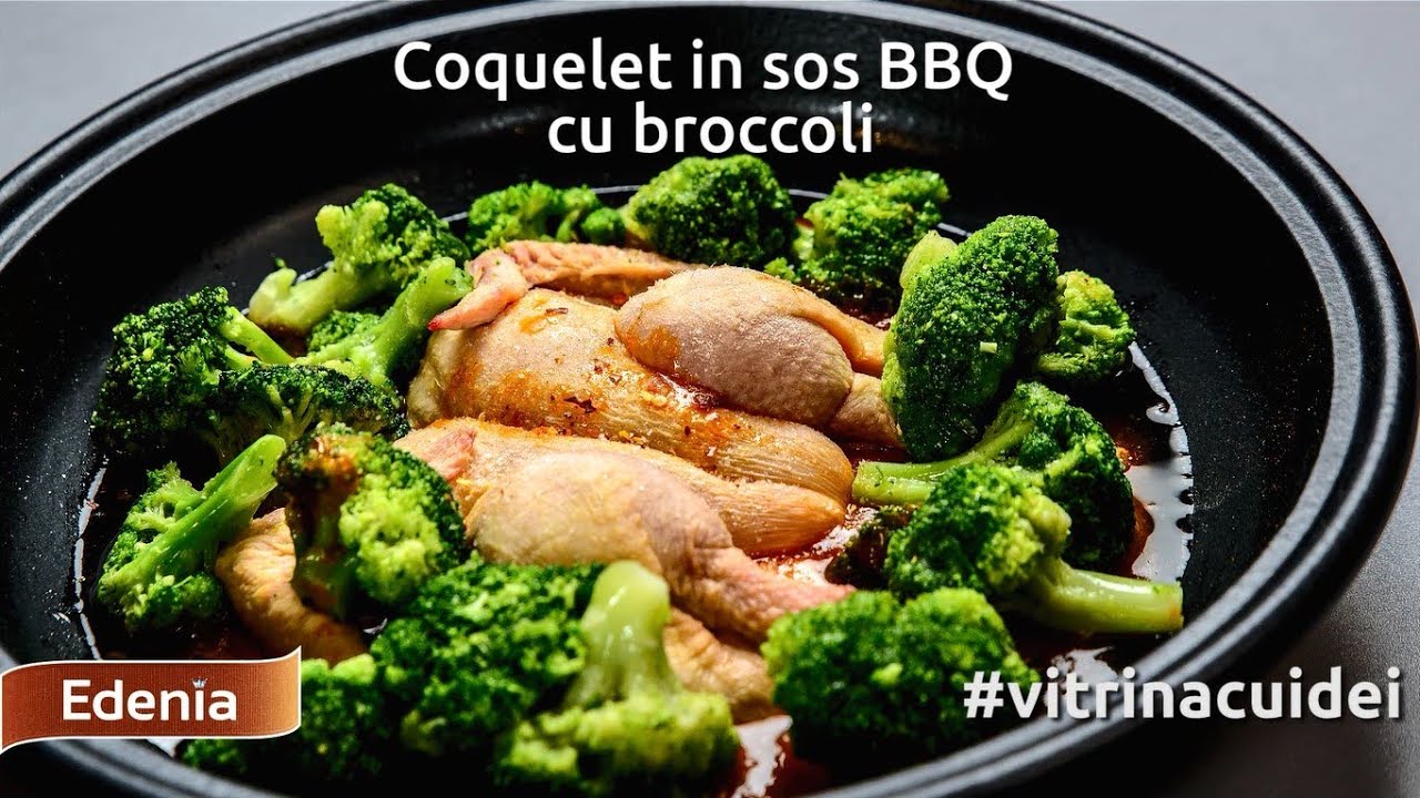 Coquelet In Sos Bbq Cu Broccoli Youtube