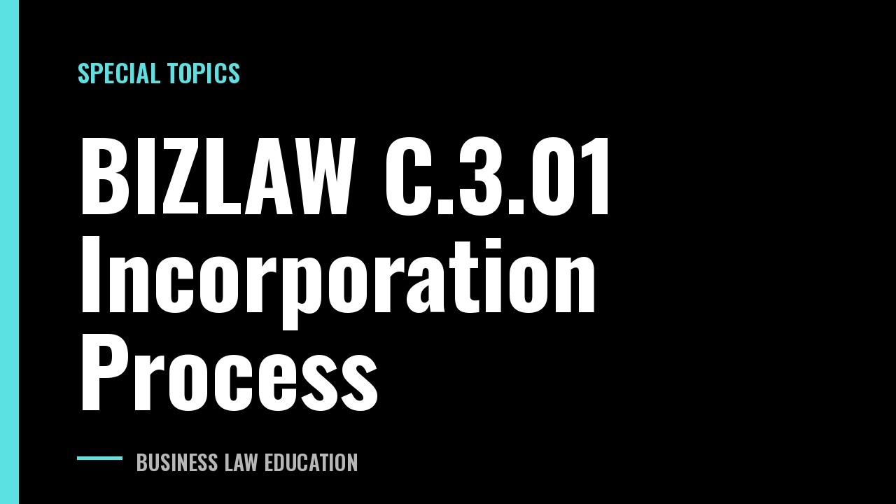 BIZLAW C.3.01 Incorporation Process