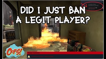 Did I Just Ban A Legit Player CSGO OVERWATCH!
