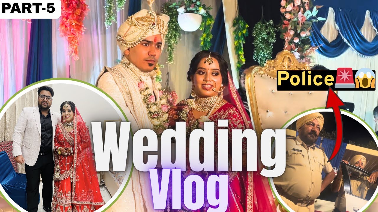 POLICE CRASHED at WEDDING😱 | Full Drama & Fun Vlog | Final Part